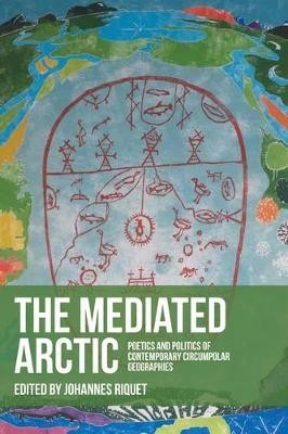 The Mediated Arctic(English, Hardcover, unknown)