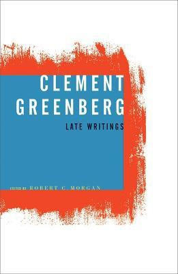 Clement Greenberg, Late Writings(English, Paperback, Greenberg Clement)