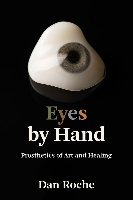 Eyes by Hand(English, Paperback, Roche Dan)