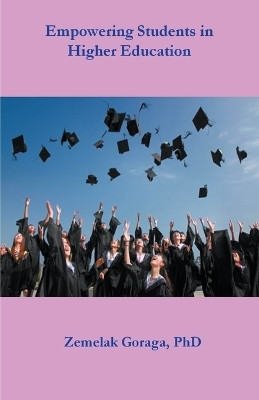 Empowering Students in Higher Education(English, Paperback, Goraga Zemelak)