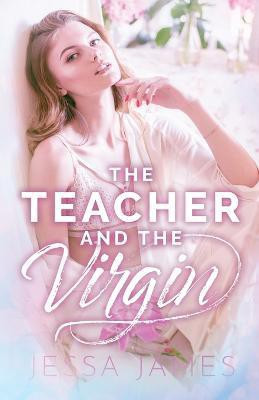 The Teacher and the Virgin(English, Paperback, James Jessa)