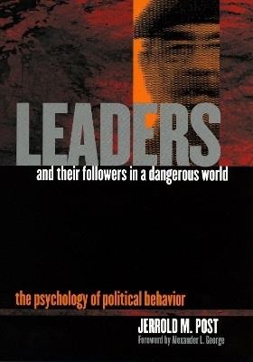 Leaders and Their Followers in a Dangerous World(English, Hardcover, Post Jerrold M.)