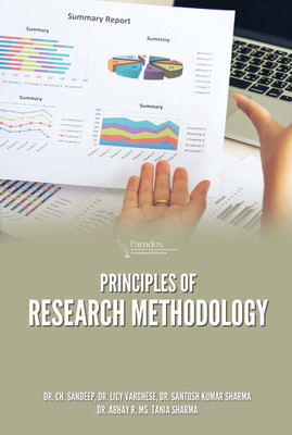 PRINCIPLES OF RESEARCH METHODOLOGY(Paperback, Dr. Ch. Sandeep, Dr. Licy Varghese, Dr. Santosh Kumar Sharma, Dr. Abhay R, Ms. Tania Sharma)