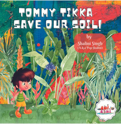 Tommy Tikka - Save Our Soil(English, Paperback, Shalini Singh)