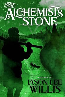 The Alchemist's Stone(English, Paperback, Willis Jason Lee)