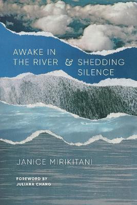 Awake in the River and Shedding Silence(English, Hardcover, Mirikitani Janice)
