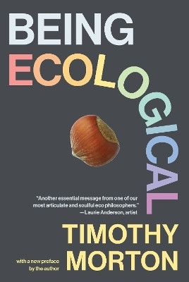 Being Ecological, with a new preface by the author(English, Paperback, Morton Timothy)