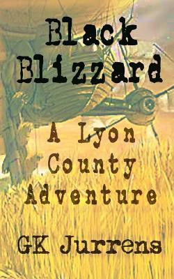 Black Blizzard(English, Paperback, Jurrens Gk)
