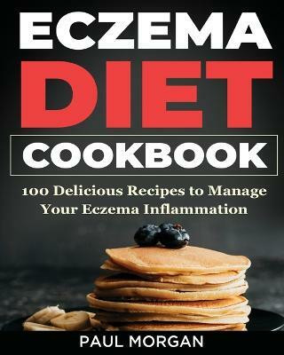 Eczema DIet Cookbook(English, Paperback, Morgan Paul)
