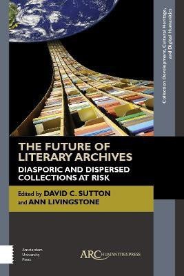 The Future of Literary Archives(English, Electronic book text, unknown)