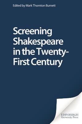 Screening Shakespeare in the Twenty-First Century(English, Paperback, unknown)