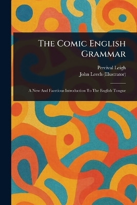 The Comic English Grammar(English, Paperback, Leigh Percival)