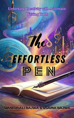 The Effortless Pen(English, Hardcover, Bajwa Danish Ali)