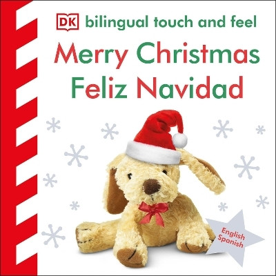 Bilingual Baby Touch and Feel Merry Christmas - Feliz Navidad(English, Board book, DK)