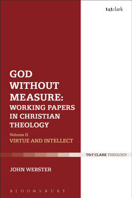 God Without Measure: Working Papers in Christian Theology(English, Hardcover, Webster John Professor)