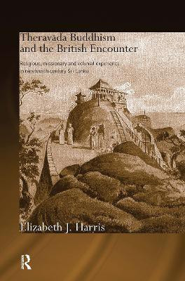 Theravada Buddhism and the British Encounter(English, Hardcover, Harris Elizabeth)