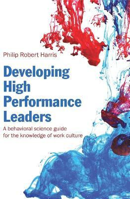 Developing High Performance Leaders(English, Electronic book text, Harris Philip Robert PhD)