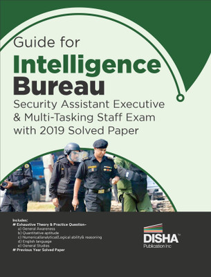 Guide for Intelligence Bureau Security Assistant Executive & Multi-Tasking Staff Exam with 2019 Solved Paper | Past Year Solved Papers PYQs |(Paperback, Disha Experts)