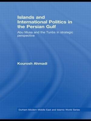 Islands and International Politics in the Persian Gulf(English, Paperback, Ahmadi Kourosh)