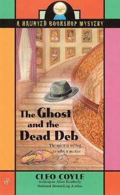The Ghost and the Dead Deb(English, Paperback, Kimberly Alice)