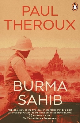 Burma Sahib(English, Paperback, Theroux Paul)