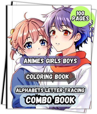 Animes Girls Boys Coloring Book with Letter Tracing for Handwriting Improvement Combo 100 Pages(Paperback, Renuka Press)