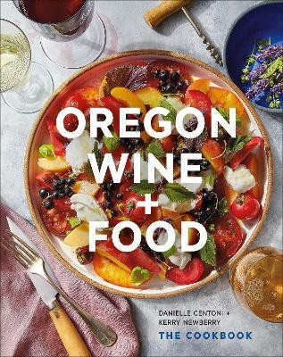 Oregon Wine + Food(English, Hardcover, Centoni Danielle)
