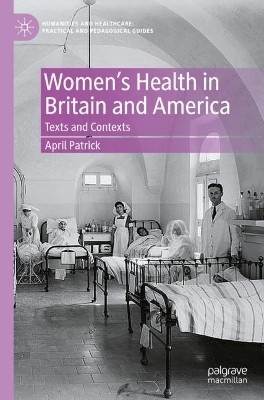 Women's Health in Britain and America(English, Paperback, Patrick April)