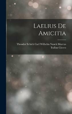 Laelius de Amicitia(English, Hardcover, Tullius Cicero Carl Wilhelm Nauck T)