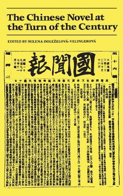 The Chinese Novel at the Turn of the Century(English, Electronic book text, unknown)