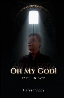 Oh My God Faith in Fate(English, Paperback, Sippy Haresh)