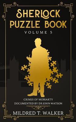 Sherlock Puzzle Book (Volume 5)(English, Paperback, Walker Mildred T)