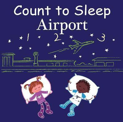 Count to Sleep Airport(English, Board book, Gamble Adam)