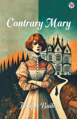 Contrary Mary (Edition1)(English, Paperback, Bailey Temple)