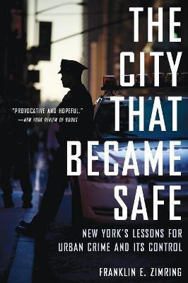 The City That Became Safe(English, Paperback, Zimring Franklin E.)