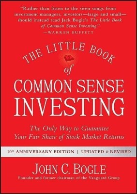 The Little Book of Common Sense Investing  - The Only Way to Guarantee Your Fair Share of Stock Market Returns e1 Edition with 15 Disc(English, Hardcover, Bogle John C.)