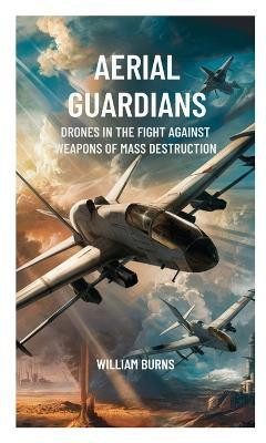 Aerial Guardians(English, Paperback, Burns William)