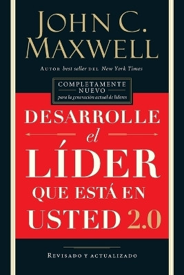 Desarrolle el lider que esta en usted 2.0(Spanish, Paperback, Maxwell John C.)