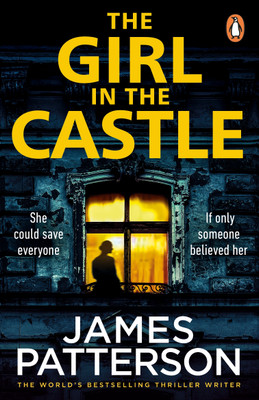The Girl in the Castle(English, Paperback, Patterson James)