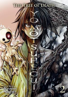 The Tree of Death: Yomotsuhegui Vol. 2(English, Paperback, Kakizaki Masasumi)