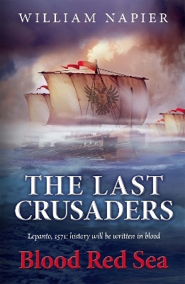 The Last Crusaders: Blood Red Sea(English, Paperback, Napier William)