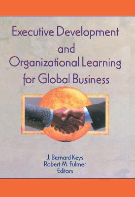 Executive Development and Organizational Learning for Global Business(English, Hardcover, Kaynak Erdener)