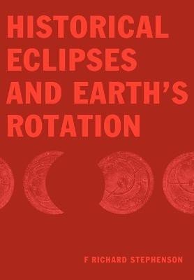 Historical Eclipses and Earth's Rotation(English, Paperback, Stephenson F. Richard)