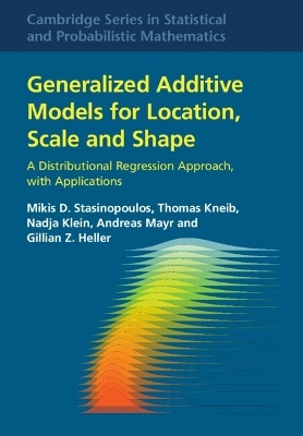 Generalized Additive Models for Location, Scale and Shape(English, Hardcover, Stasinopoulos Mikis D.)