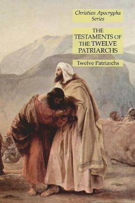 The Testaments of the Twelve Patriarchs(English, Paperback, Patriarchs Twelve)
