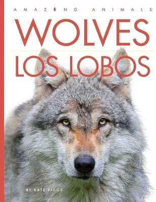Wolves / Los Lobos(Spanish, Paperback, Riggs Kate)