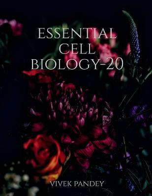 Essential cell biology-20(English, Paperback, Pandey Vivek)