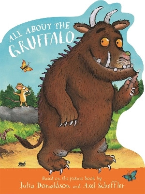 All About the Gruffalo(English, Board book, Donaldson Julia)