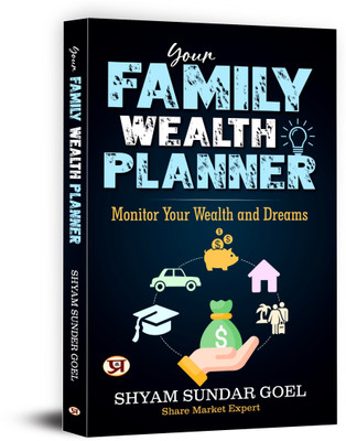Your Family Wealth Planner: Monitor Your Wealth and Dreams By Shyam Sundar Goel Books(Paperback, Shyam Sundar Goel)