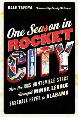 One Season in Rocket City(English, Hardcover, Tafoya Dale)